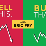 Sell This, Buy That; Fry’s Investment Report 2