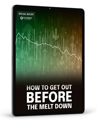 How to Get Out BEFORE the Melt Down