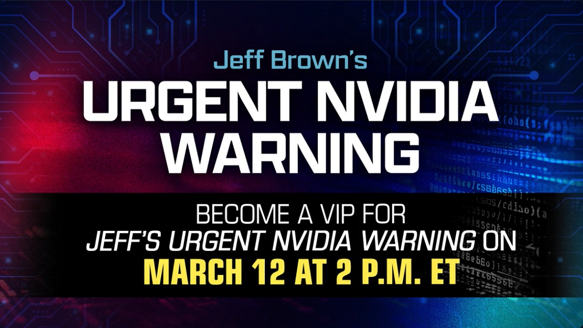 Jeff Brown’s Urgent Nvidia Warning