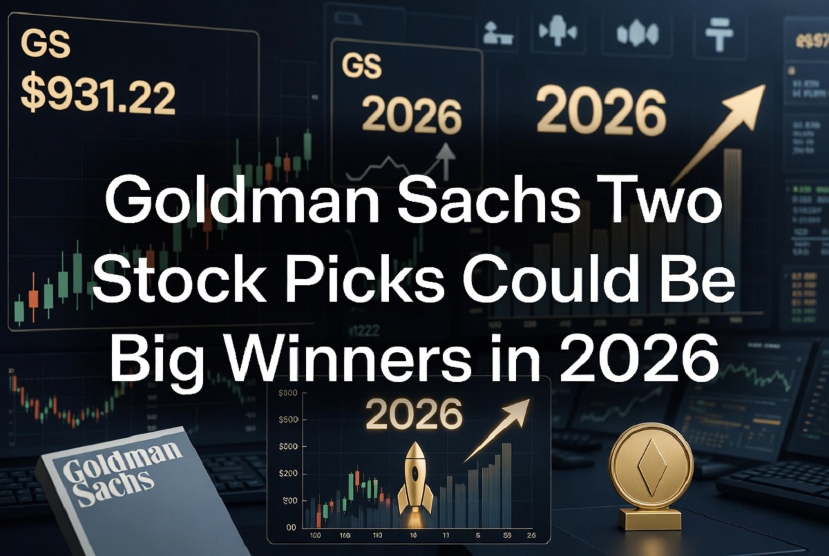 Goldman Sachs Two Stock Picks Could Be Big Winners in 2026