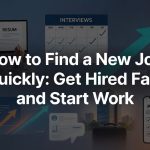 How to Find a New Job Quickly