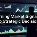 Turning Market Signals into Strategic Decisions