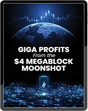 SPECIAL Report #3: Giga Profits From The $4 Megablock Moonshot