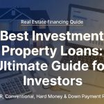 Best Investment Property Loans: Ultimate Guide for Investors